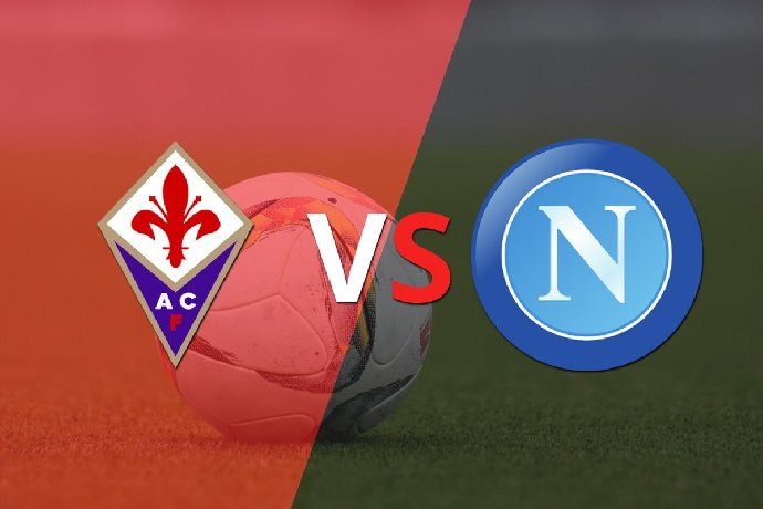 Nhận định Fiorentina vs Napoli, 01h45 ngày 29/8: Niềm vui cửa trên